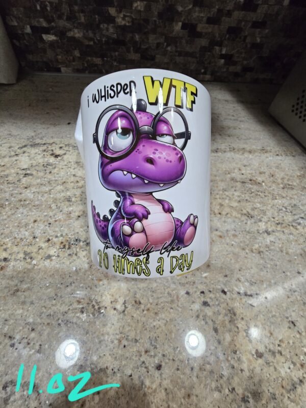 11 Oz Sublimated Coffee Cup - WTF